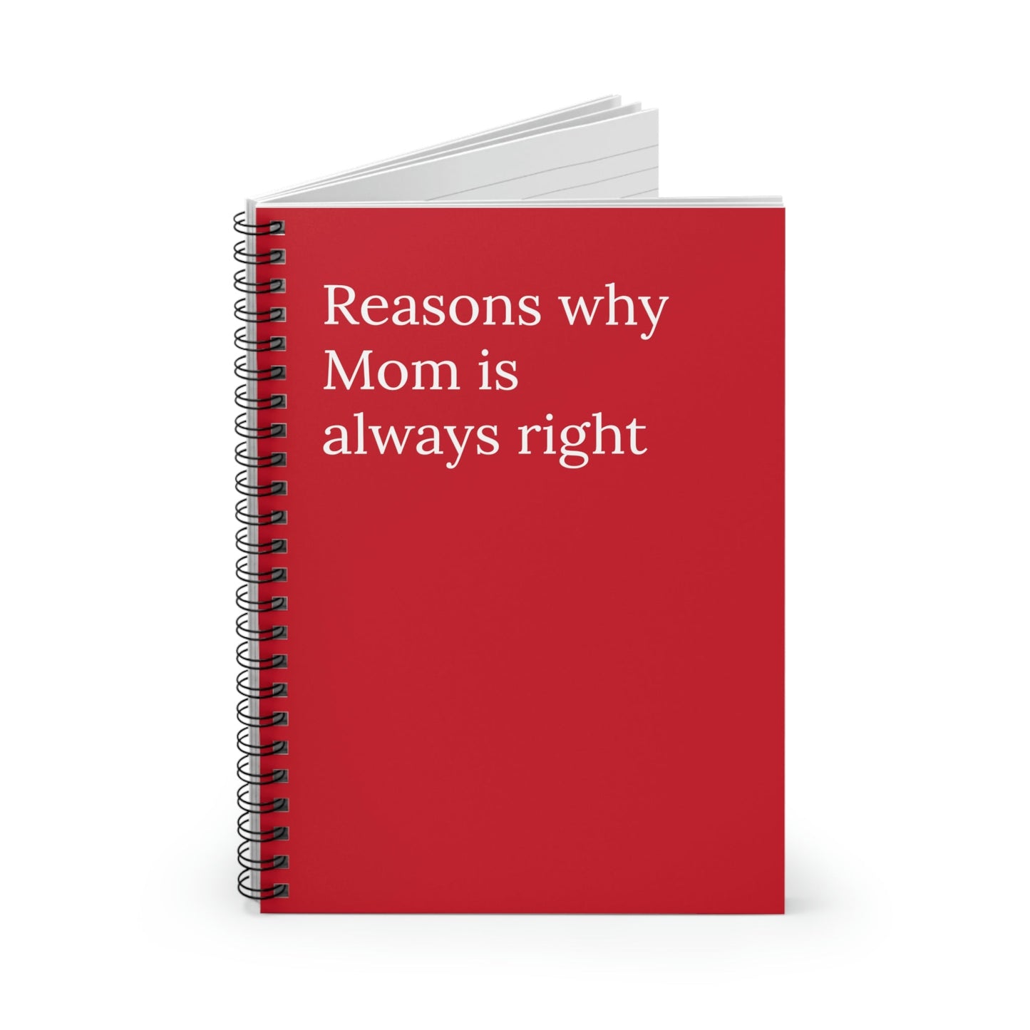 Reasons Why Mom Is Always Right Funny Notebook